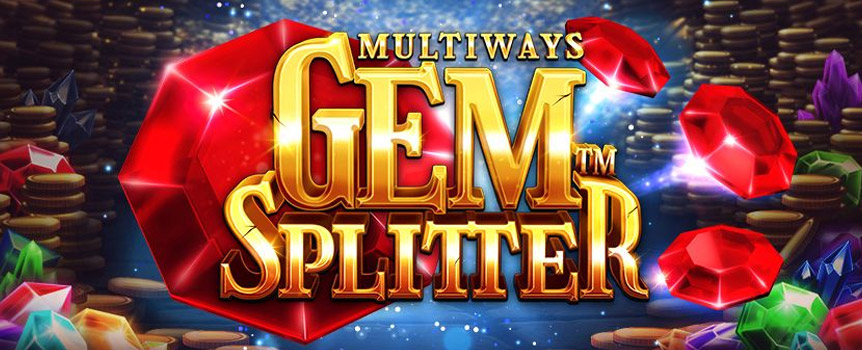 
Shine bright with these diamonds in the new Gem Splitter pokie game. This 5-reel slot that lets you find unthinkable treasures! Try features like the Symbol Splitter, Multiways mechanics and between 243-to-59,049 ways to win!

